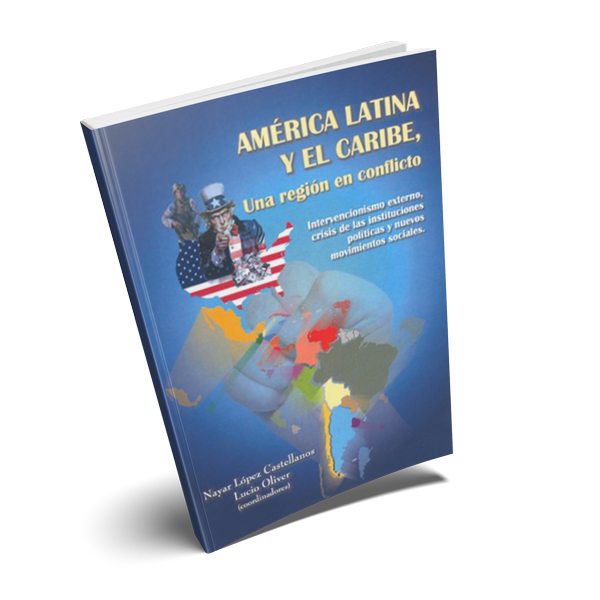 América Latina y el Caribe. Una Región en conflicto