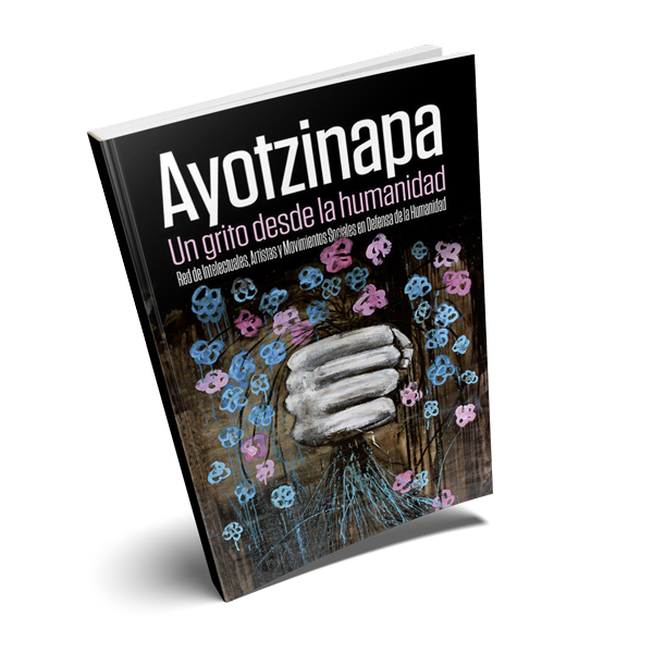 Ayotzinapa. Un Grito desde la Humanidad