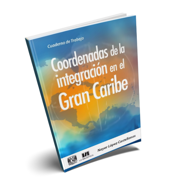 Coordenadas de la integración en el Gran Caribe. Cuaderno de Trabajo